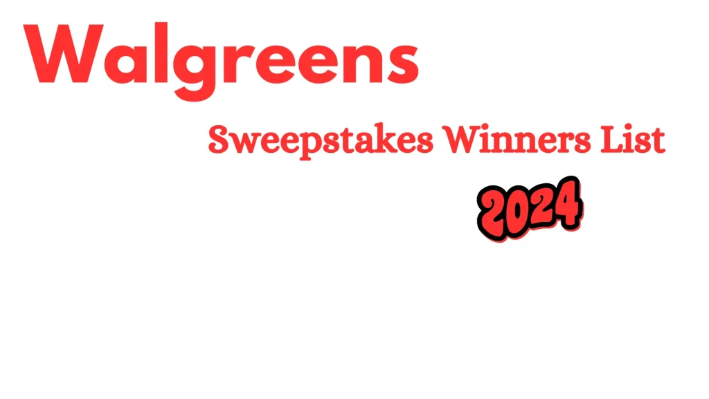 Walgreens Sweepstakes Winners List